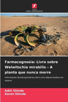 Paperback Farmacognosia: Livro sobre Welwitschia mirabilis - A planta que nunca morre [Portuguese] Book