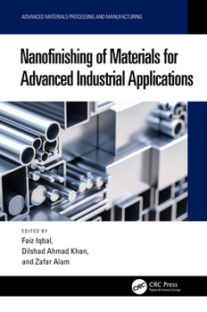 Hardcover Nanofinishing of Materials for Advanced Industrial Applications Book