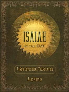 Hardcover Isaiah by the Day: A New Devotional Translation Book
