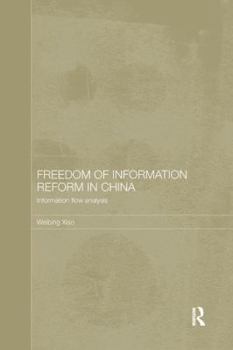 Paperback Freedom of Information Reform in China: Information Flow Analysis Book