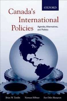 Paperback Canada's International Policies: Agendas, Alternatives, and Politics Book