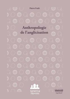 Paperback Anthropologie de l'anglicisation [French] Book