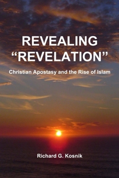Revealing Revelation: Apostasy and the Rise of Islam