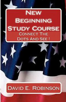 Paperback New Beginning Study Course: Connect The Dots And See ! Book