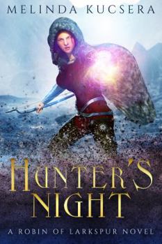 Hunter's Night - Book #1 of the Robin of Larkspur