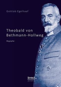 Paperback Theobald von Bethmann-Hollweg. Biographie [German] Book