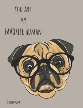 Paperback You Are My Favorite Human Sketchbook: Creative Artist Sketchpad Book