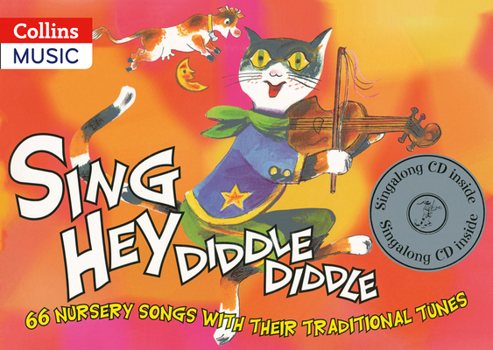 Paperback Songbooks - Sing Hey Diddle Diddle (Book + CD): 66 Nursery Songs with Their Traditional Tunes Book