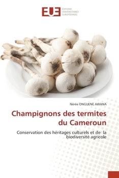 Champignons des termites du Cameroun (French Edition)