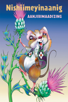 Paperback Nishiimeyinaanig [Ojibwa] Book