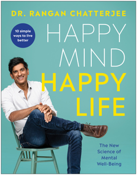 Paperback Happy Mind, Happy Life: The New Science of Mental Well-Being Book