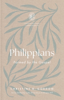 Paperback Philippians: Formed by the Gospel Book