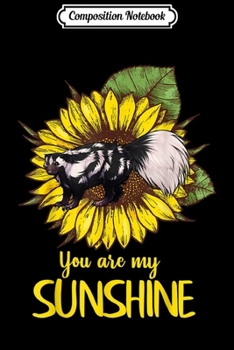 Composition Notebook: Skunk You Are My Sunshine Sunflower Journal/Notebook Blank Lined Ruled 6x9 100 Pages