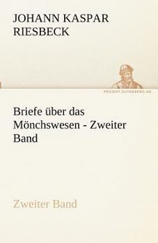 Paperback Briefe Uber Das Monchswesen - Zweiter Band [German] Book