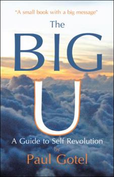 Paperback The Big U: A Guide to Self Revolution Book
