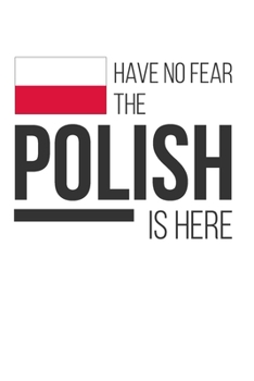 Paperback Have No Fear The Polish Is Here: Lined Notebook/Journal Book