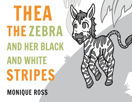 Paperback Thea the Zebra and her Black and White Stripes Book