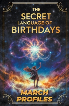 Paperback The Secret Language of Birthdays March Profiles Book