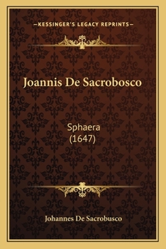 Paperback Joannis De Sacrobosco: Sphaera (1647) [Latin] Book