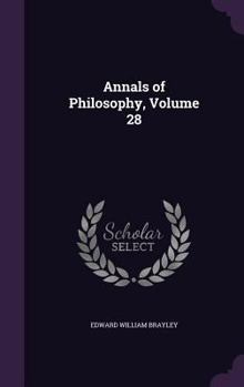 Hardcover Annals of Philosophy, Volume 28 Book