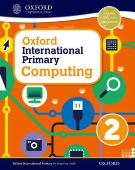 Paperback Oxford International Primary Computing Student Book 2 Book