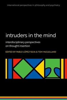 Paperback Intruders in the Mind: Interdisciplinary Perspectives on Thought Insertion Book