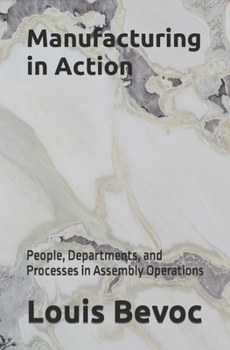 Paperback Manufacturing in Action: People, Departments, and Processes in Assembly Operations Book