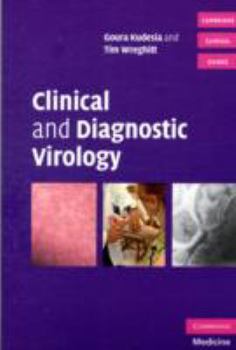 Clinical and Diagnostic Virology - Book  of the Cambridge Clinical Guides