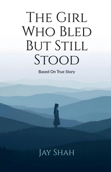 Paperback The Girl Who Bled But Still Stood: Based on true story Book