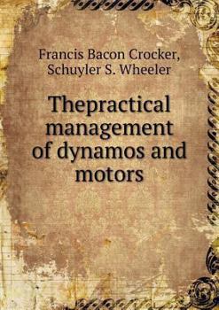 Paperback Thepractical management of dynamos and motors Book
