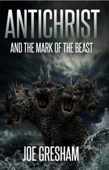 Paperback Antichrist and the Mark of the Beast Book