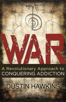 Paperback War: A Revolutionary Approach to Conquering Addiction Book