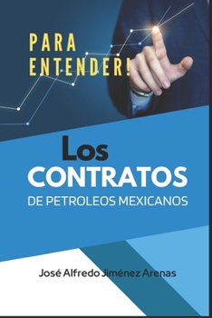 Para entender LOS CONTRATOS DE PETROLEOS MEXICANOS (Spanish Edition)