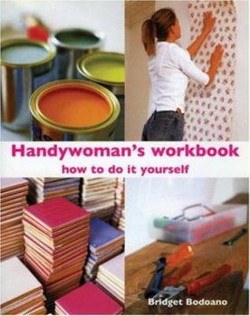 Paperback Handywoman's Workbook: How to Do It Yourself Book
