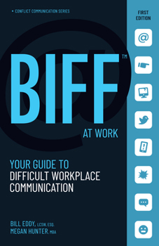 Paperback BIFF at Work: Your Guide to Difficult Workplace Communication Book