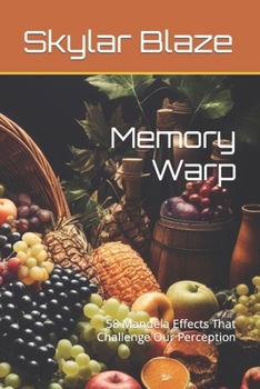 Paperback Memory Warp: 58 Mandela Effects That Challenge Our Perception Book