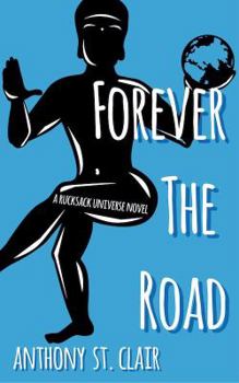 Forever the Road - Book  of the Rucksack Universe