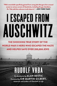 Paperback I Escaped from Auschwitz: The Shocking True Story of the World War II Hero Who Escaped the Nazis and Helped Save Over 200,000 Jews Book