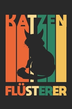 Paperback Katzen Fl?sterer: Notizbuch/Tagebuch/Organizer/120 Karierte Seiten/ 6x9 Zoll [German] Book