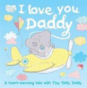 Hardcover CDU I Love You Daddy 10 x 1 Title = 10 (Mini Gift Book) Book