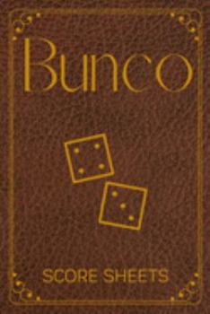 Paperback Bunco Score Sheets: Elegant Gift For Bunco Lovers, Bunco Party Supplies, Score Keeping Notebook For Bunco Easy Dice Game Book