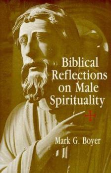 Paperback Biblical Reflections on Male Spirituality Book