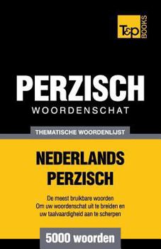 Paperback Thematische woordenschat Nederlands-Perzisch - 5000 woorden [Dutch] Book