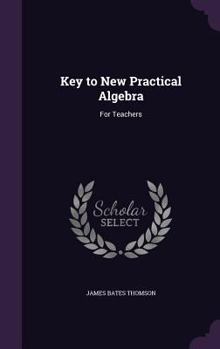 Key to New Practical Algebra, for Teachers