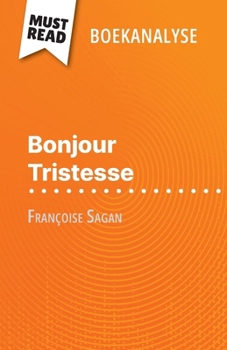 Paperback Bonjour Tristesse van Françoise Sagan (Boekanalyse): Volledige analyse en gedetailleerde samenvatting van het werk [Dutch] Book