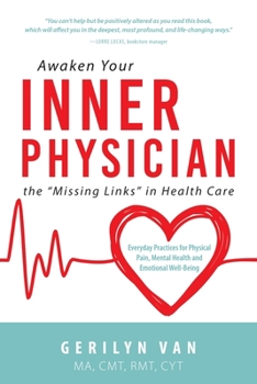 Paperback Awaken Your INNER PHYSICIAN: the "Missing Links" in Health Care Book