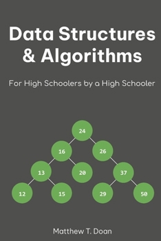 Paperback Data Structures & Algorithms for High Schoolers by a High Schooler Book