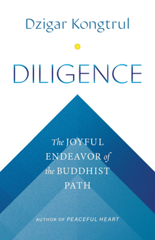 Paperback Diligence: The Joyful Endeavor of the Buddhist Path Book