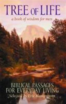 Hardcover Tree of Life: A Book of Wisdom for Men: Biblical Wisdom for Everyday Living Book