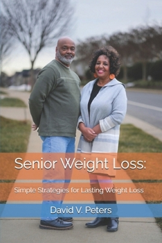 Paperback Senior Weight Loss: Simple Strategies for Lasting Weight Loss Book